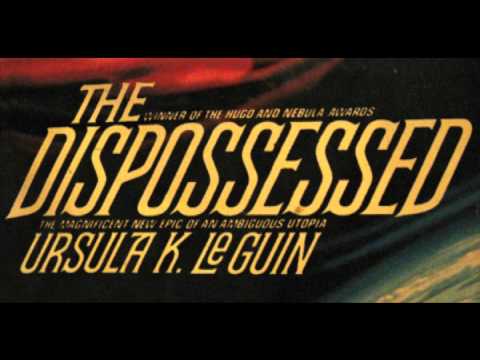 “We Left with Empty Hands”: The Dispossessed, by Ursula K. Le Guin