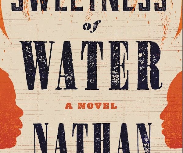 The Sweetness of Water By Nathan Harris 